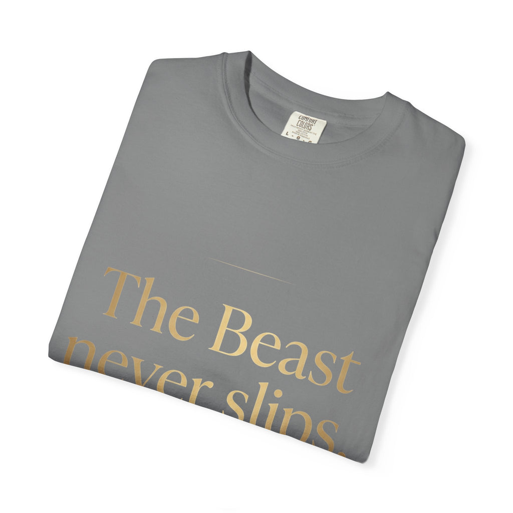 The Beast Never Slips T-Shirt