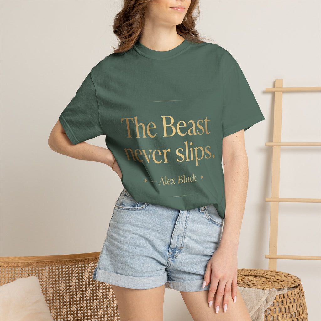 The Beast Never Slips T-Shirt