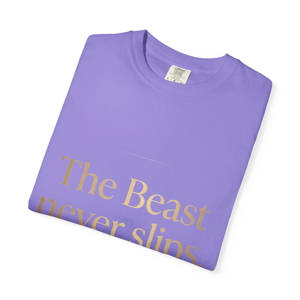 The Beast Never Slips T-Shirt