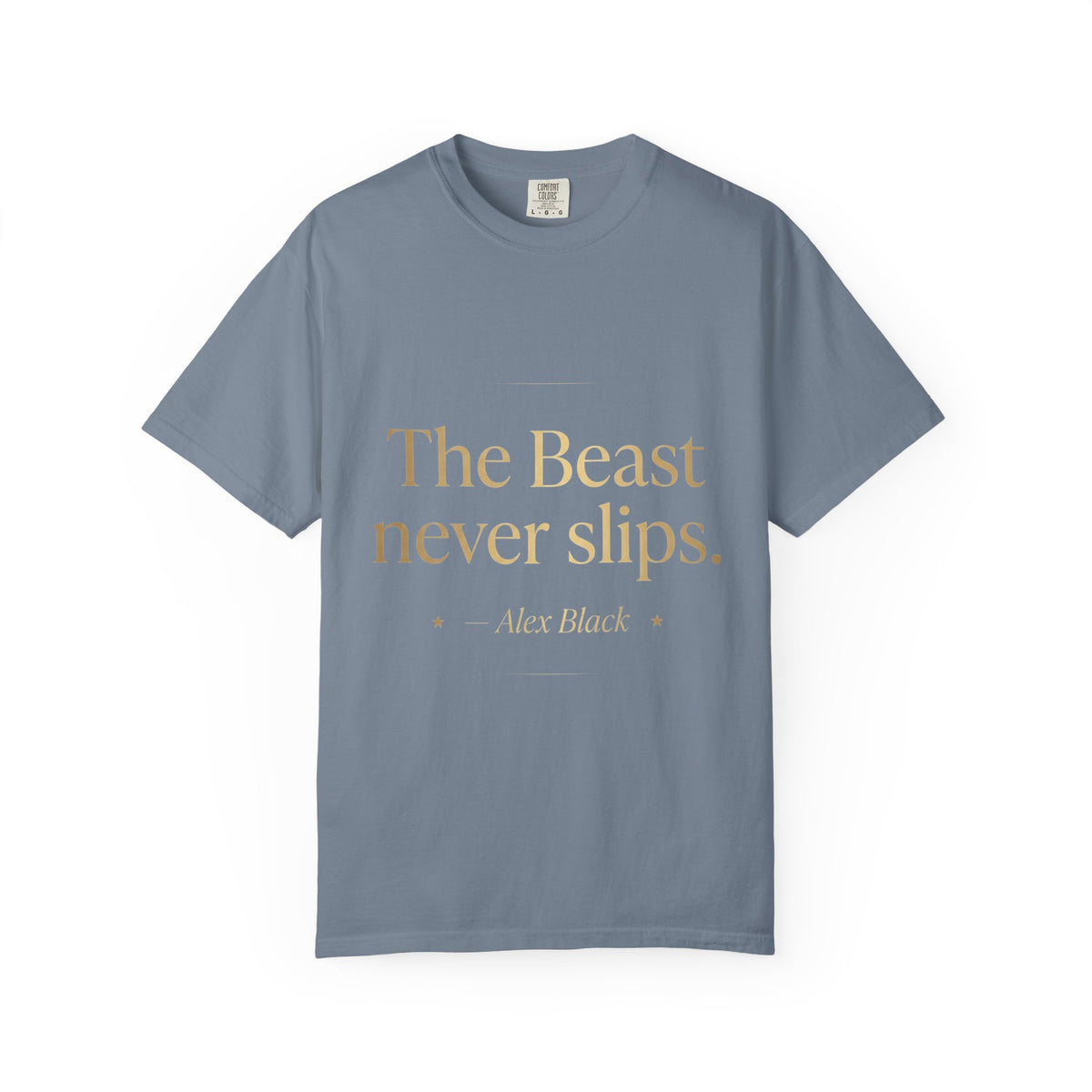 The Beast Never Slips T-Shirt