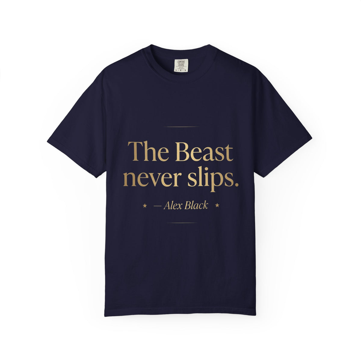 The Beast Never Slips T-Shirt