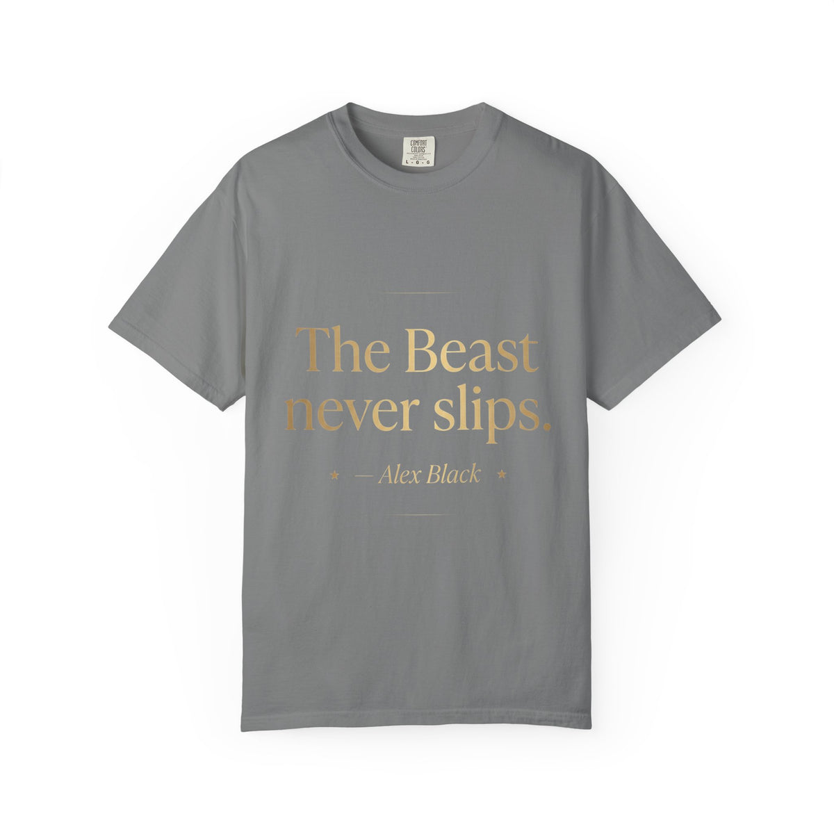 The Beast Never Slips T-Shirt