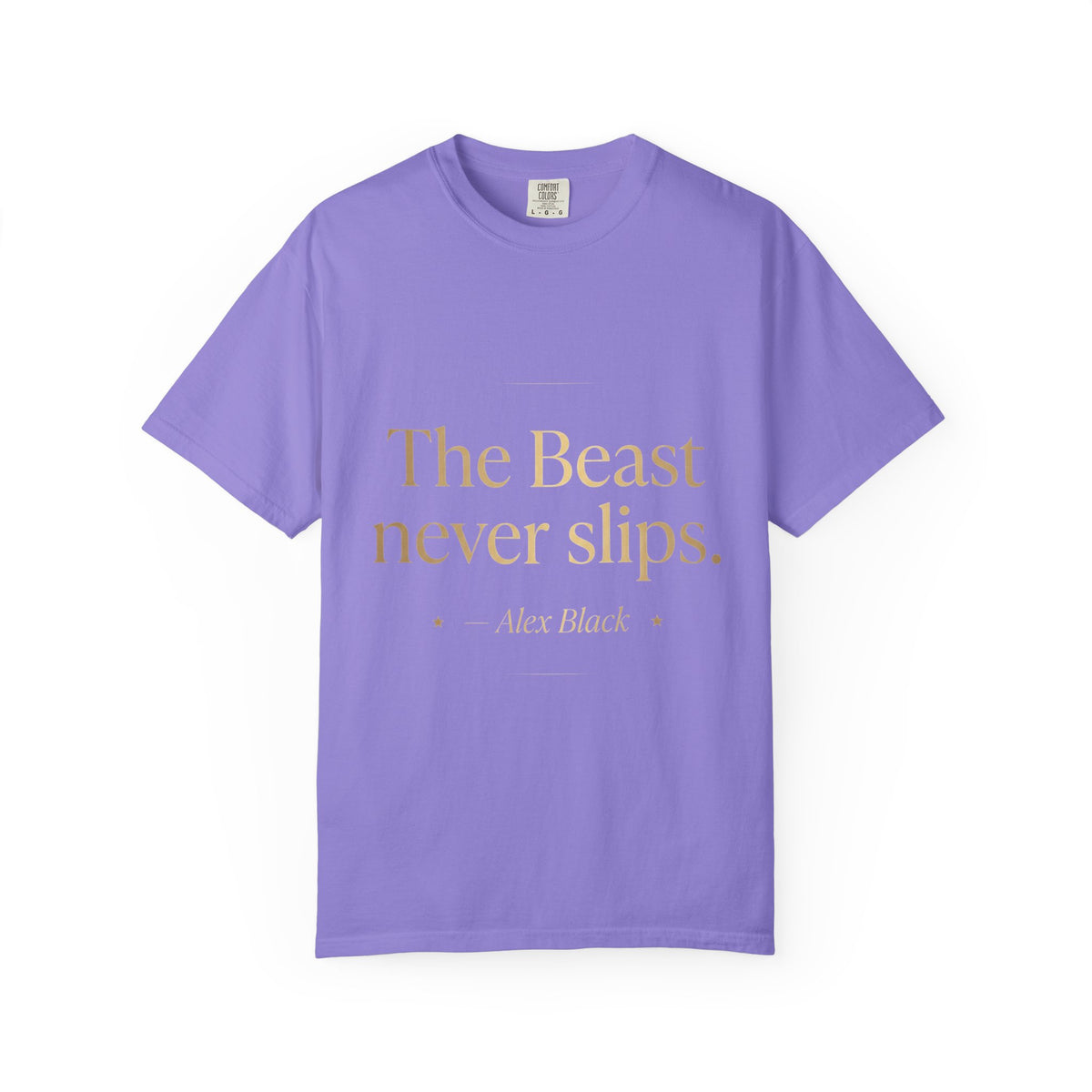 The Beast Never Slips T-Shirt