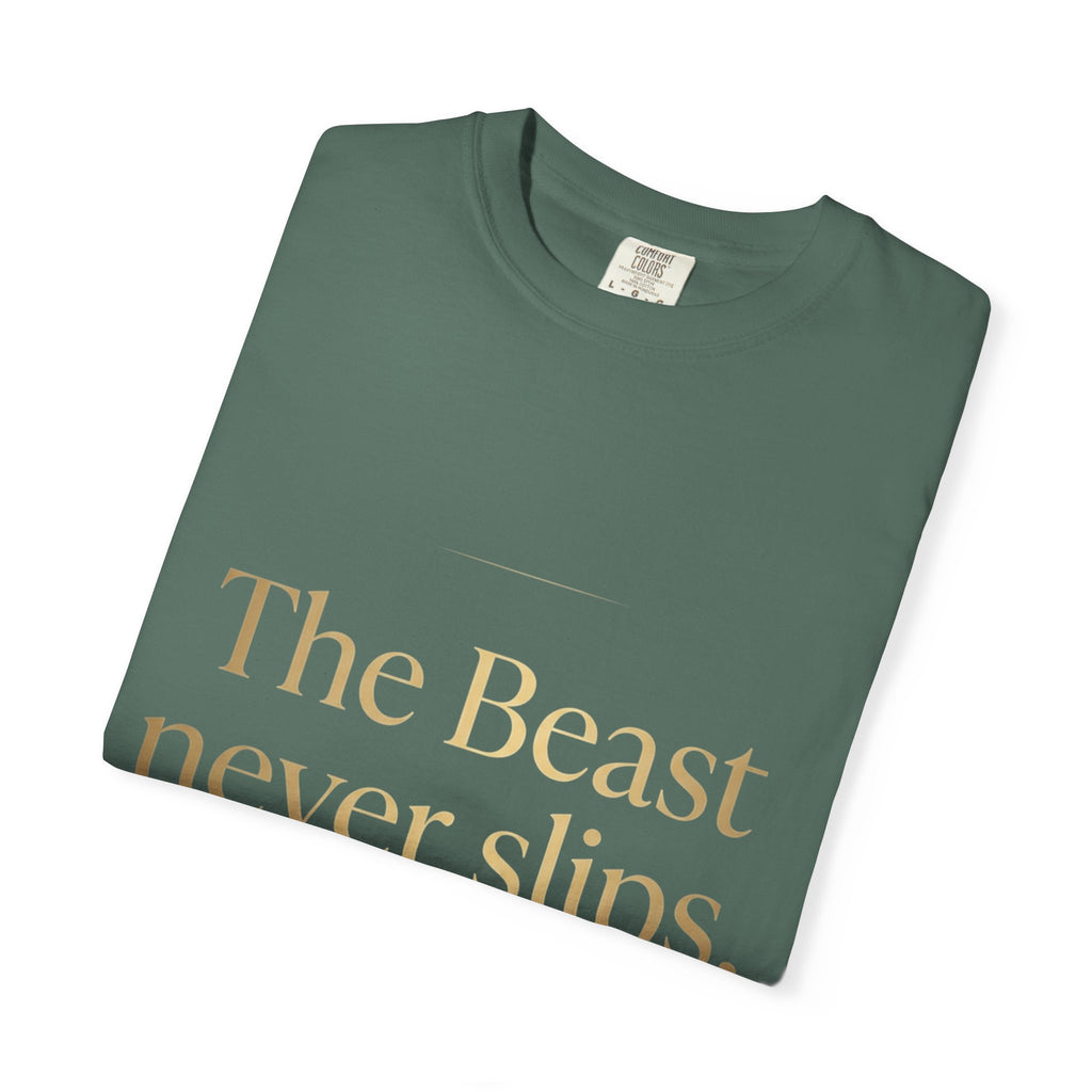 The Beast Never Slips T-Shirt