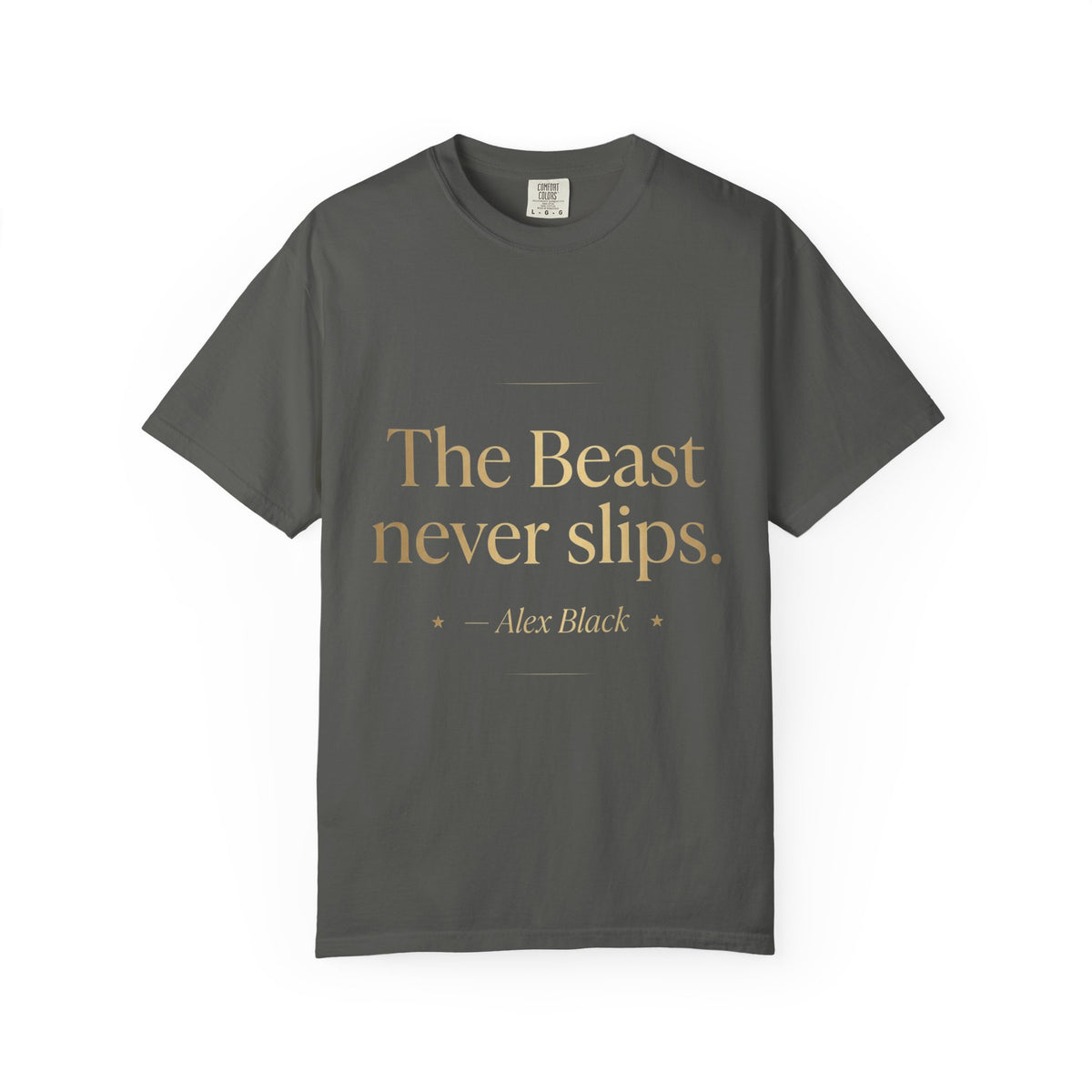The Beast Never Slips T-Shirt